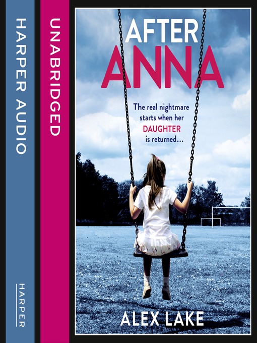 Title details for After Anna by Alex Lake - Available